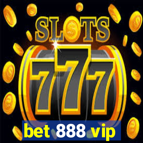 bet 888 vip